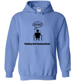 Thinking and Planning Ahead hoodie
