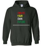 Create Your Own Future Hoodie