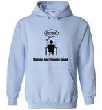 Thinking and Planning Ahead hoodie