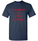 PHi-Ness Yo Own Future Tee