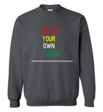 Create Your Own Future Sweatshirt