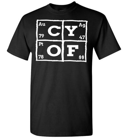 CYOF Gold,Silver,Platinum Formula T-Shirt