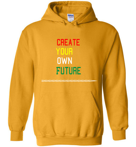 Create Your Own Future Hoodie